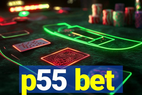 p55 bet